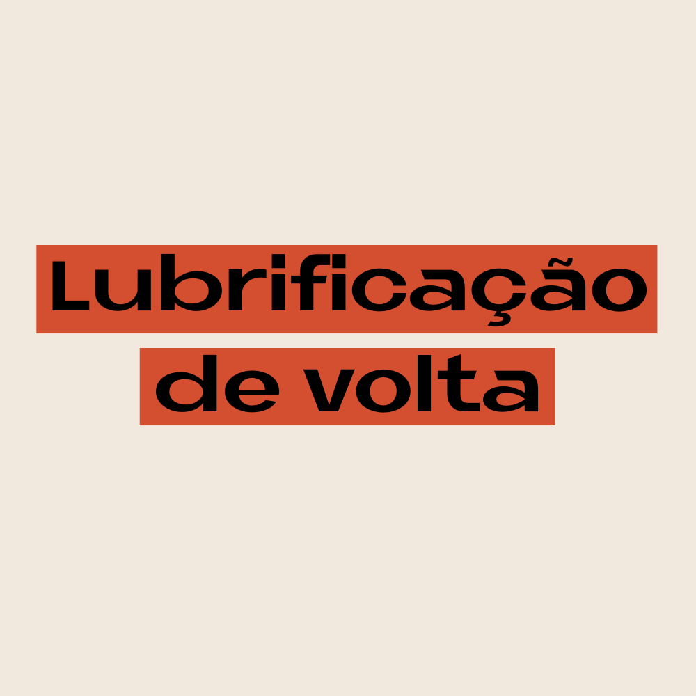 Lubrificação de volta