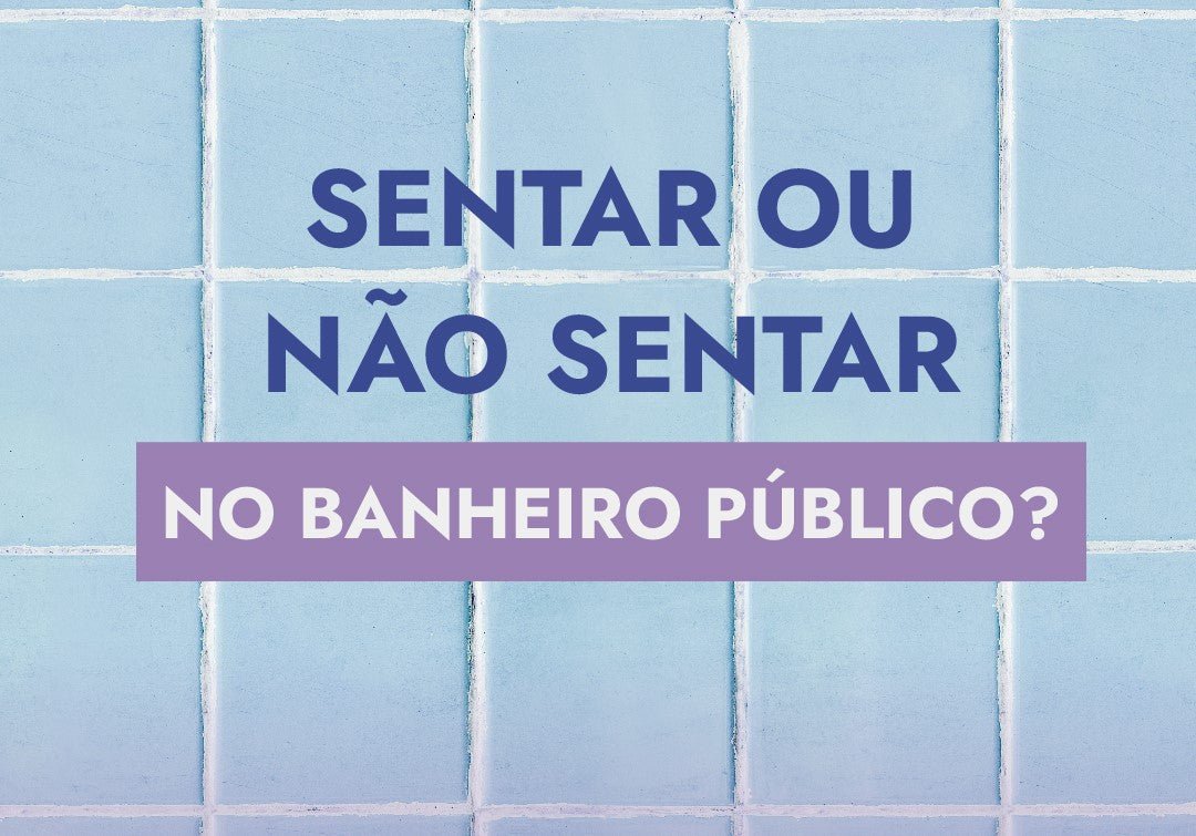 Sentar ou não sentar no banheiro público? 🚽 - Feel