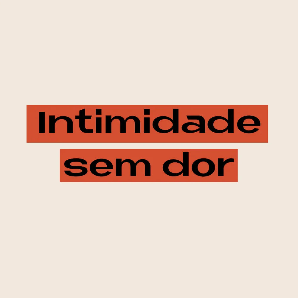Intimidade sem dor